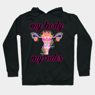 My body My rules Hoodie